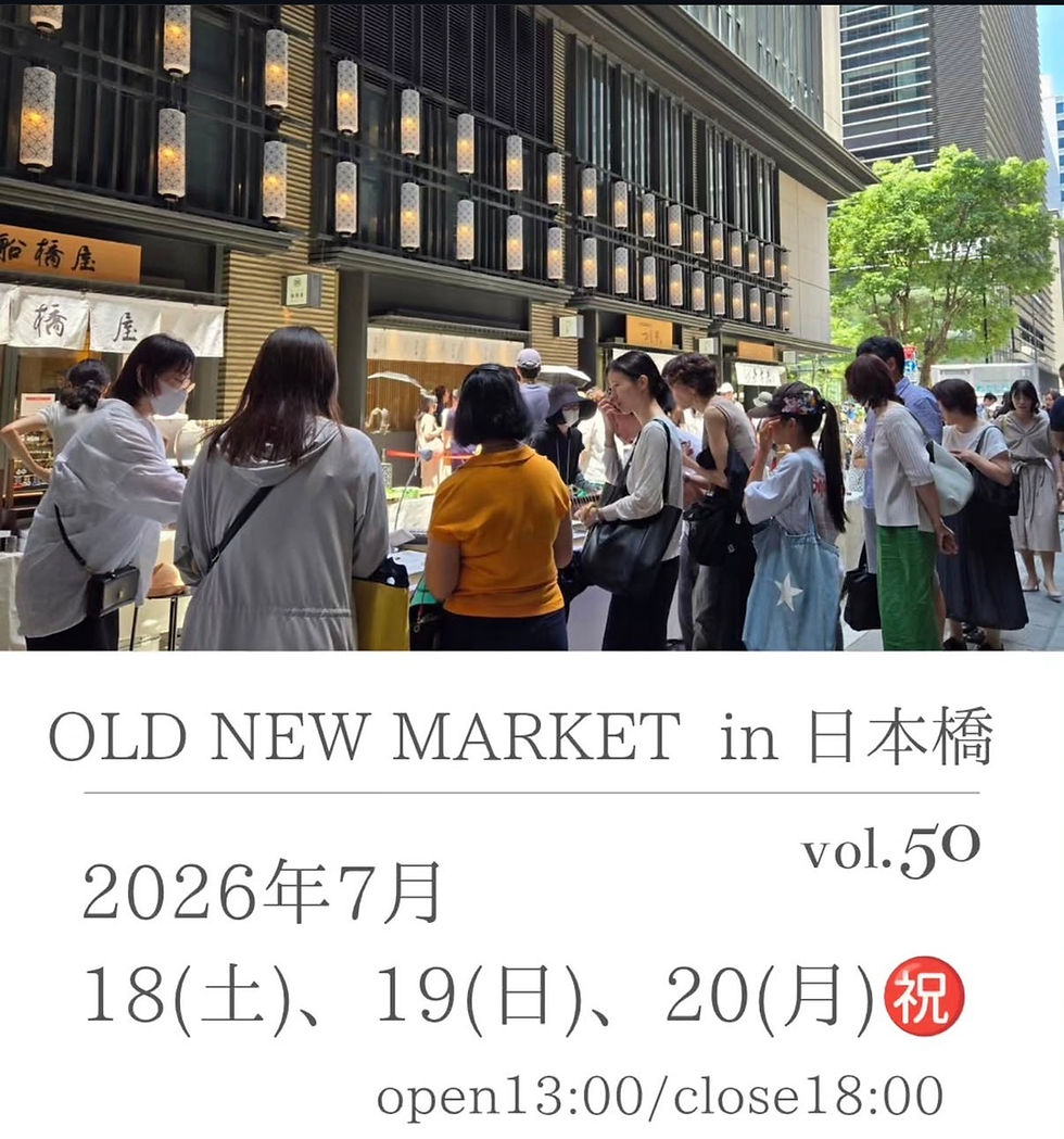 OLD NEW MARKET in 日本橋仲通り