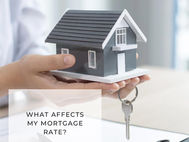 What Affects my Mortgage Rate?
