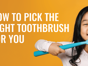 How to Pick the Right Toothbrush for You