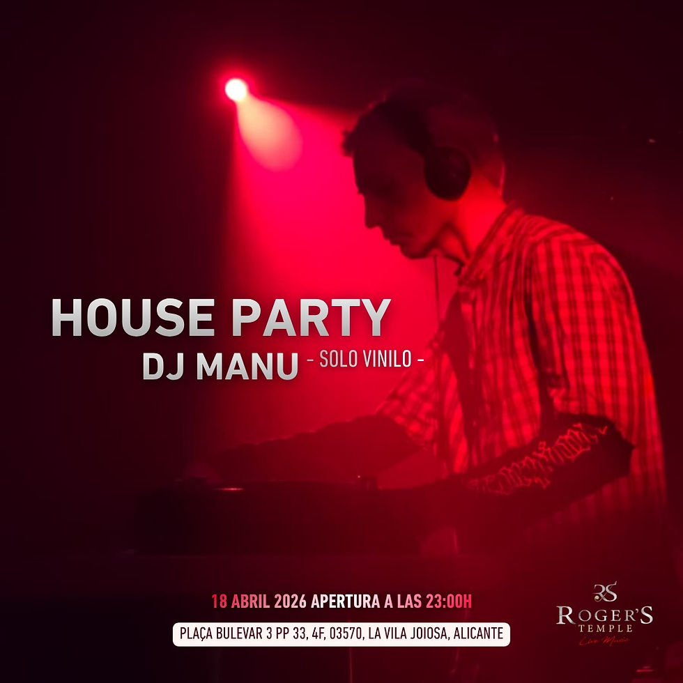 Roger's Temple Presenta: House Party con DJ Manu (Noche Solo Vinilo)