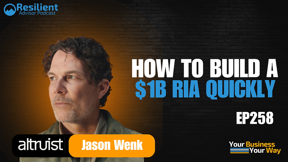 The Billion-Dollar RIA Mindset