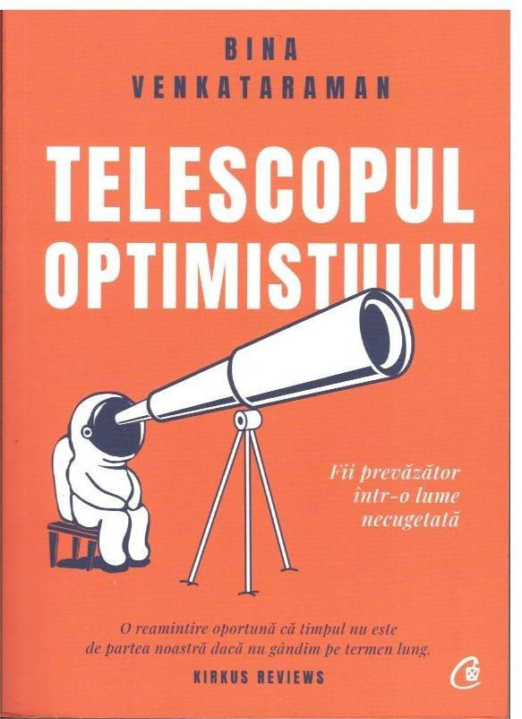 Telescopul Optimistului (Bina Venkataraman)  - COD 0395