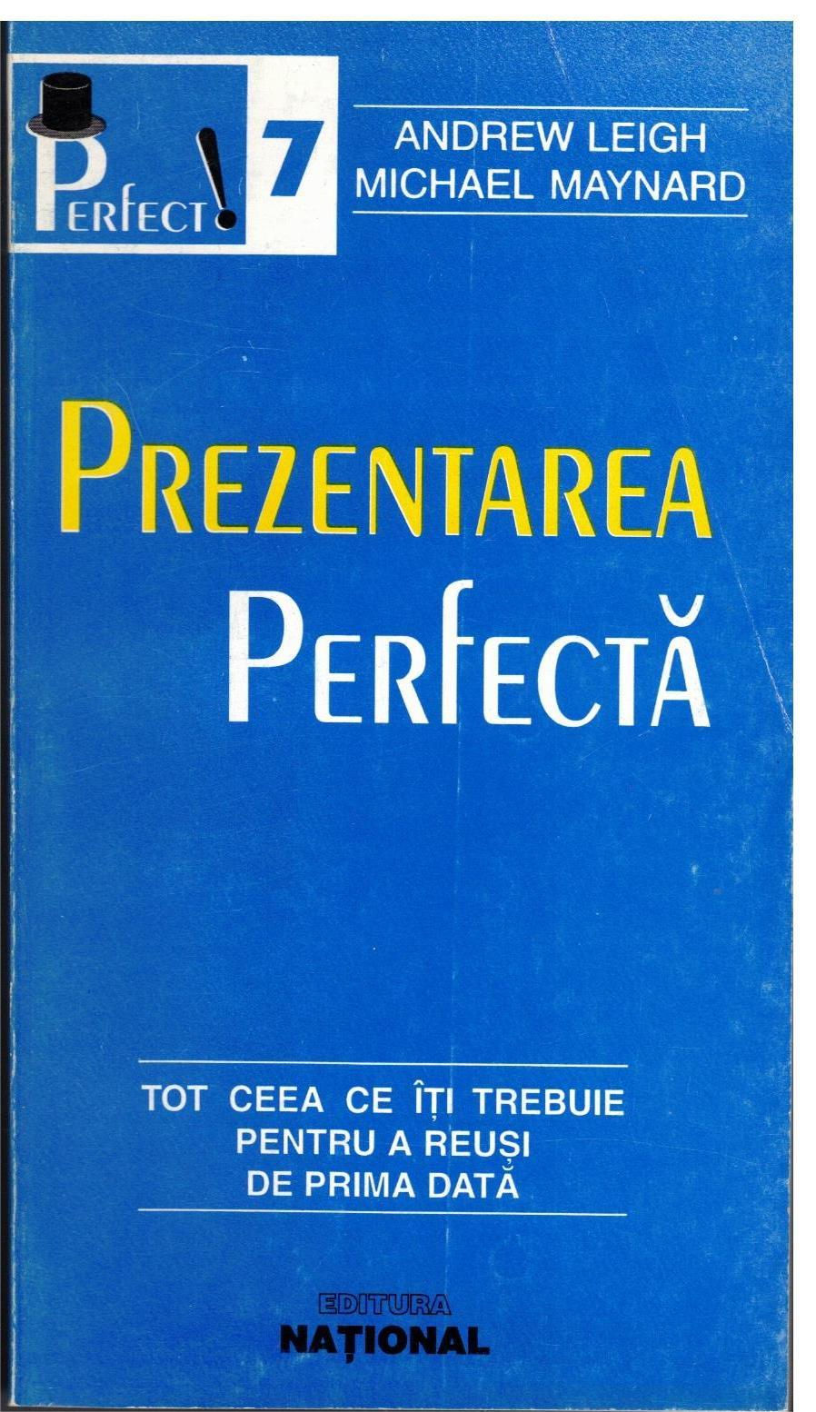 Prezentarea Perfecta (Andrew Leigh / MICHAEL MAYNARD) COD 0198