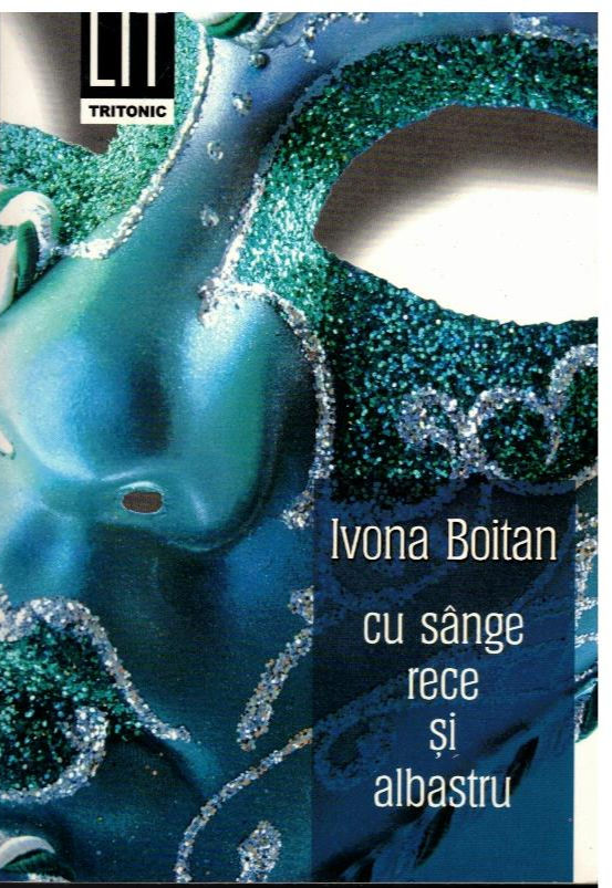 Cu sange rece si albastru (Ivona Boitan)  - COD 0387
