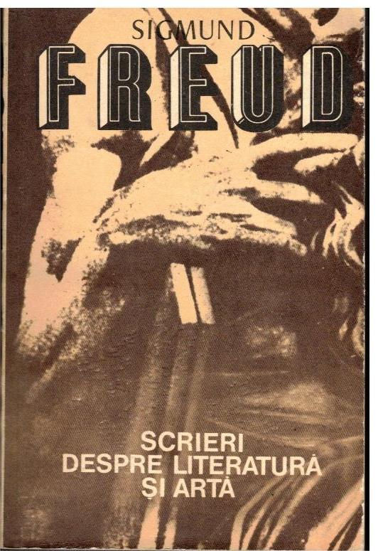 Scrieri despre Literatura si Arta  (Sigmund Freud) COD 0323