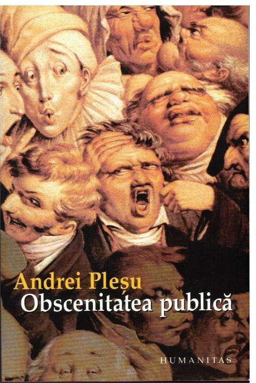 Obscenitatea publica (Andrei Plesu)  - COD 0358