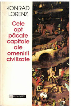 Cele opt pacate capitale ale omenirii civilizate (Konrad Lorenz)  - COD 0380