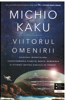 Viitorul Omenirii (Michio Kaku) / COD 0095