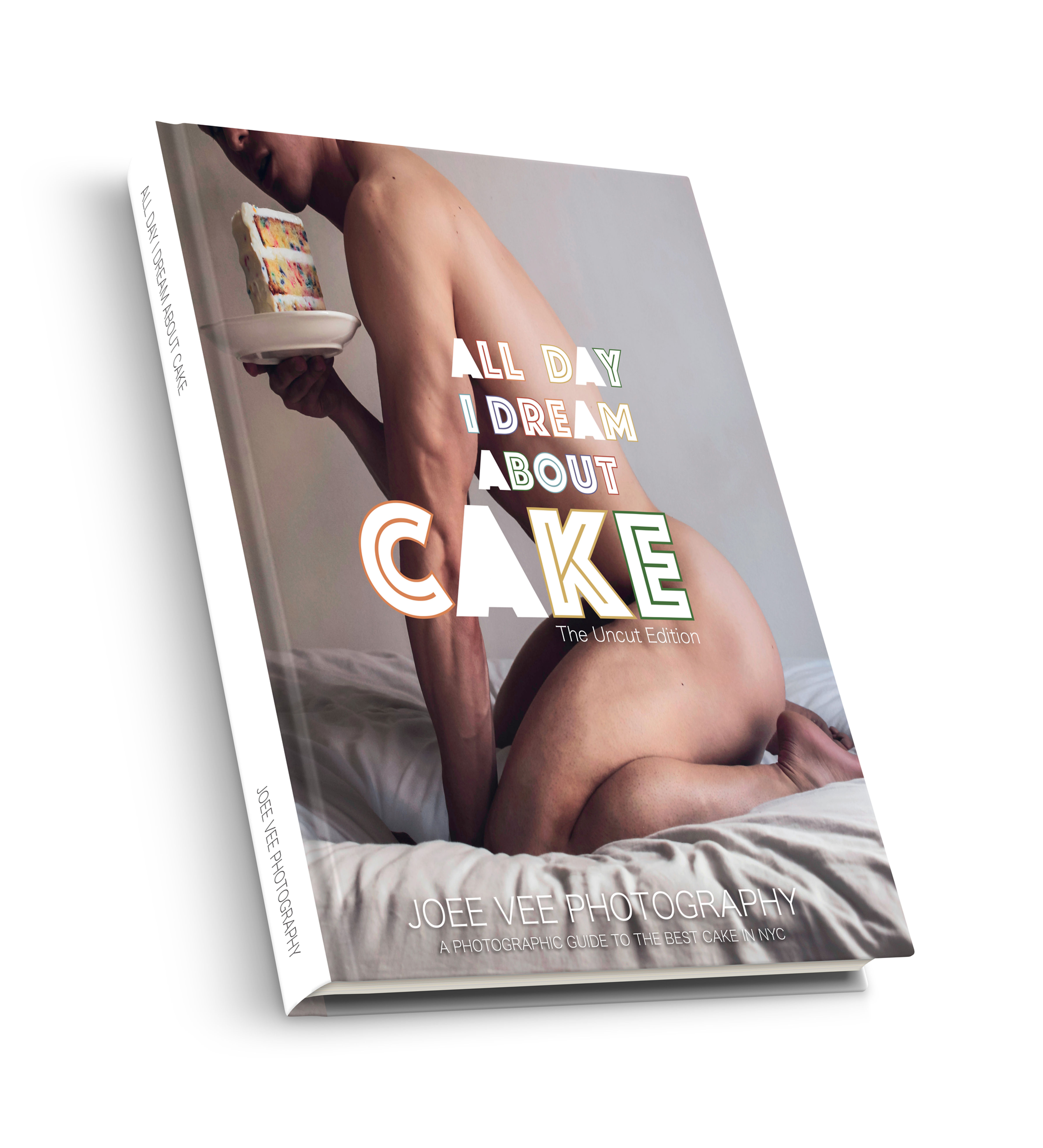 SIGNED Full Frontal Edition: All Day I Dream About Cake