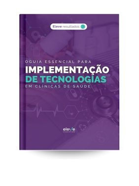 e-book gratuito sobre como implementar novas tecnologias nas clínicas