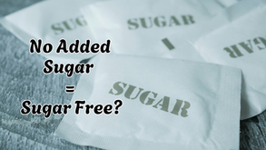 No added sugar vs sugar free claim & regulation in Malaysia
