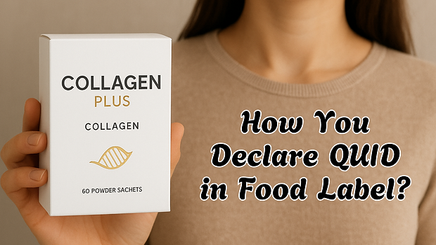 How to Declare QUID in Food Labelling Malaysia?