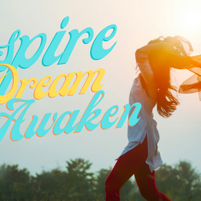 Inspire, Dream & Awaken