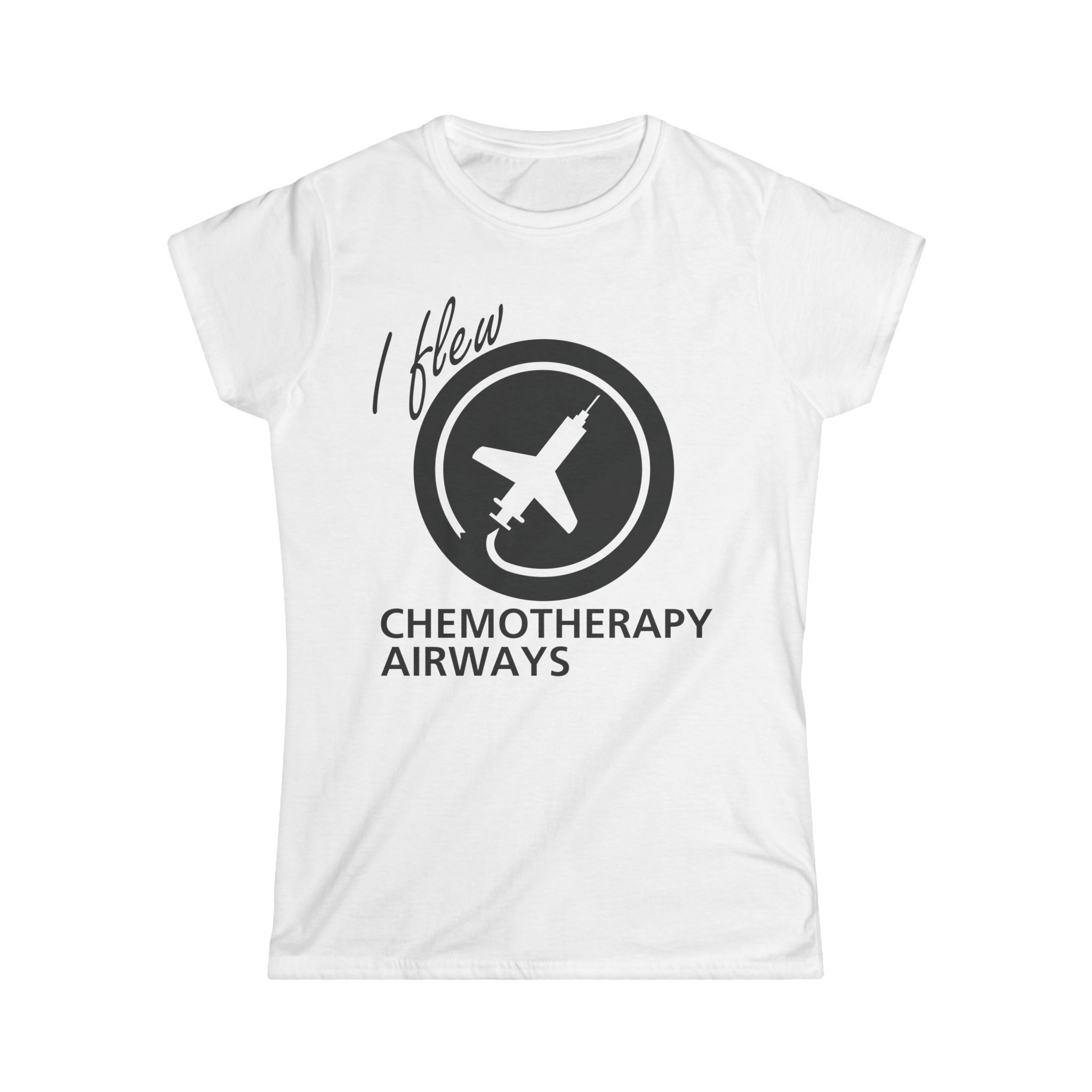 I Flew Chemotherapy Airways women's t-shirt - Monochrome logo