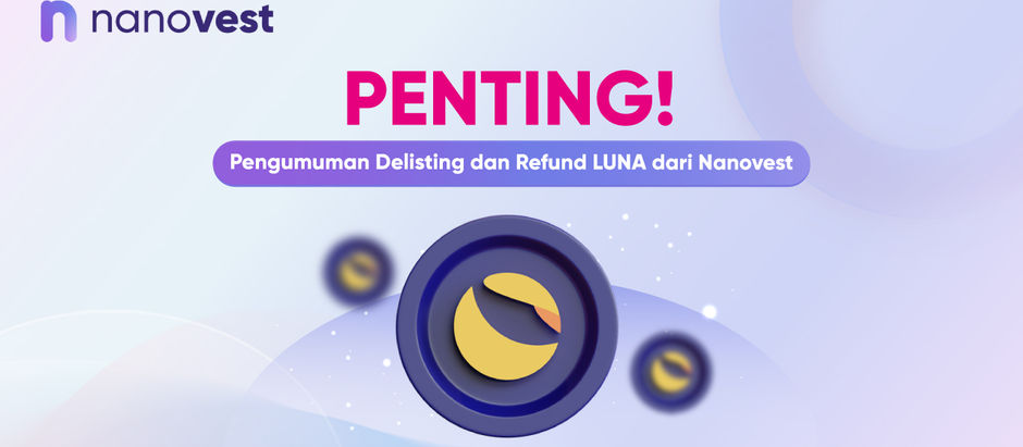 Nanovest Akan Melakukan Delisting pada Trading Pair LUNA