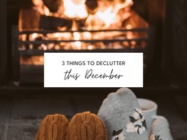 3 Things to Declutter this December