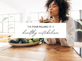 The 4 Pillars of a Healthy Metabolism