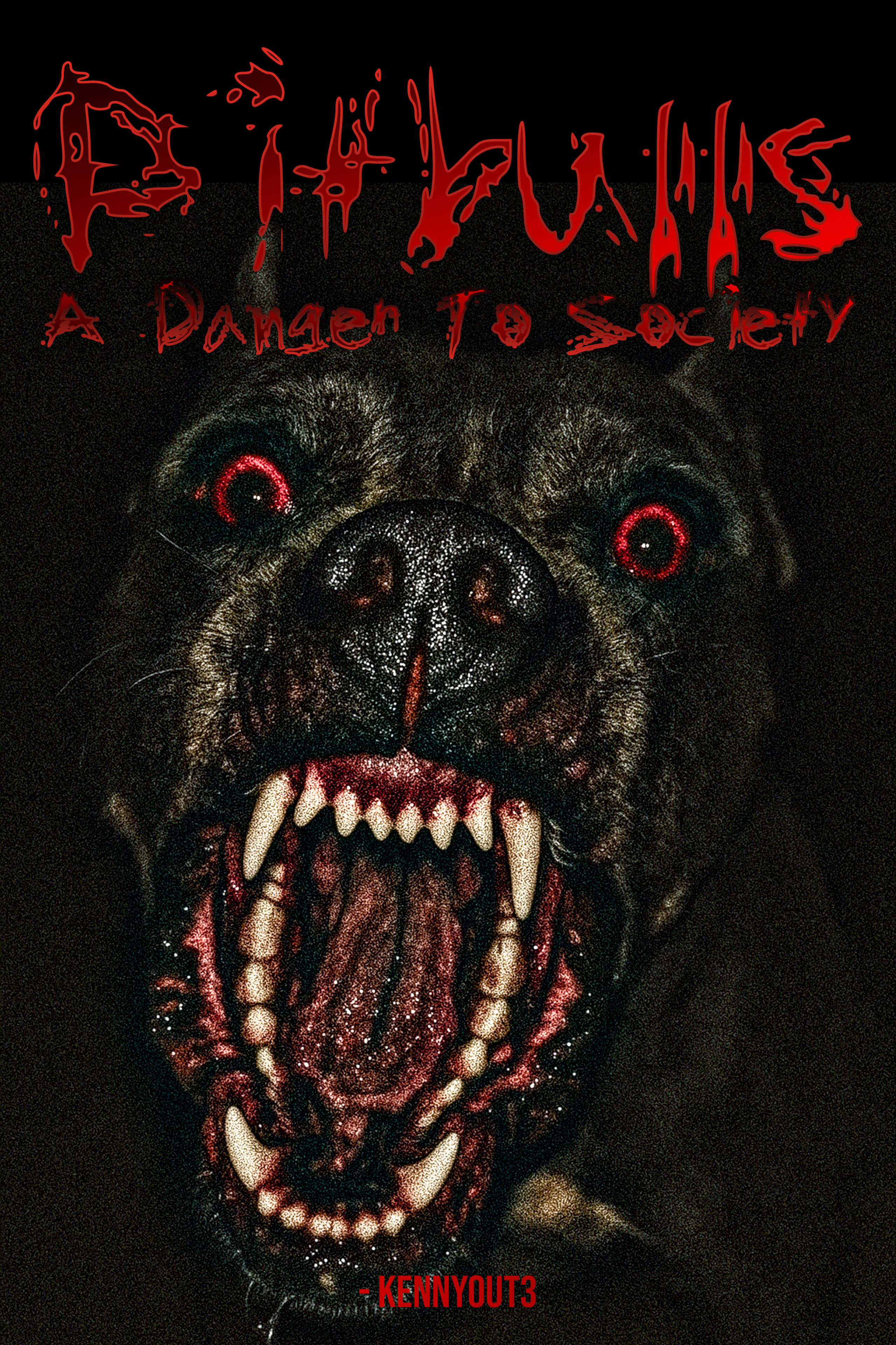 Pitbulls. A Danger To Society - KENNYOUT3