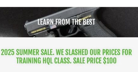 2025 SUMMER SALE. HANDGUN QUALIFICATION LICENSE CLASS 4 HOUR TRAINING NOW ONLY $100