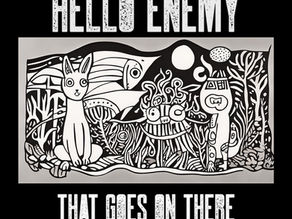 Interview - HELLO ENEMY “That Goes On There”