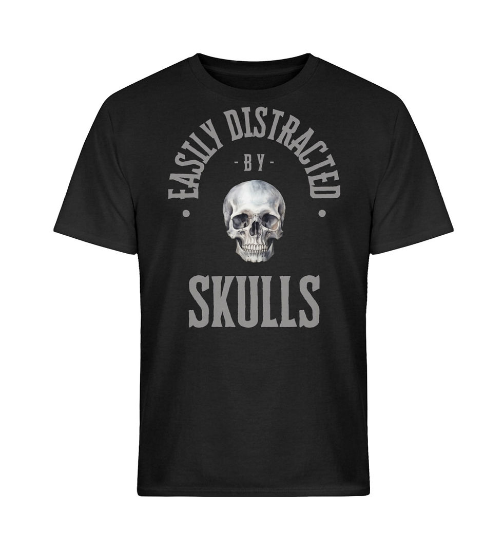 Easily distracted by skulls - Ladys / Unisex T-shirt