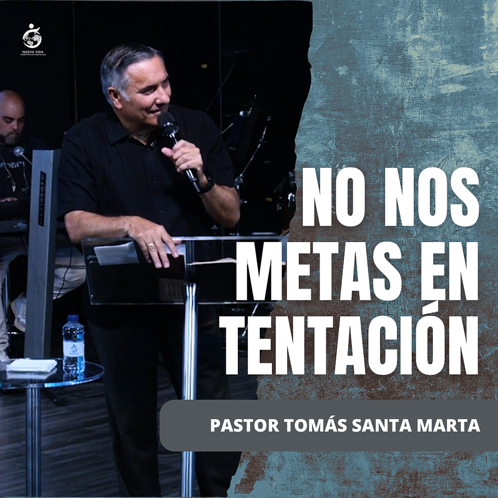 NO NOS METAS EN TENTACIÓN