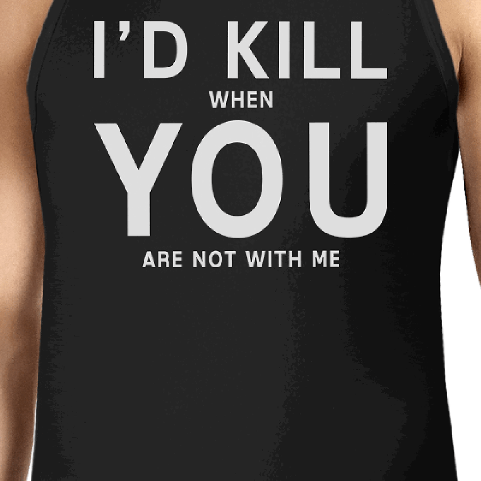 Thumbnail: Id Kill You Men Sleeveless Tank Humorous Saying Graphic Tank Top
