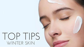 TOP TIPS FOR WINTER SKIN

