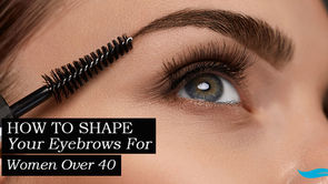 Elegant Eyebrows for Women Over 40: A Stylish Guide for Timeless Beauty