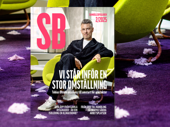 Samhällsbyggaren 2/2025. Vi står inför en stor omställning. Tobias Olsson om chans till omstart för arkitekter.