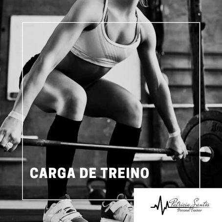 VOCÊ SABE O QUE É CARGA DE TREINO?