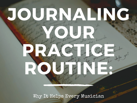 Journaling Your Practice Routine: Why It Helps Every Musician
