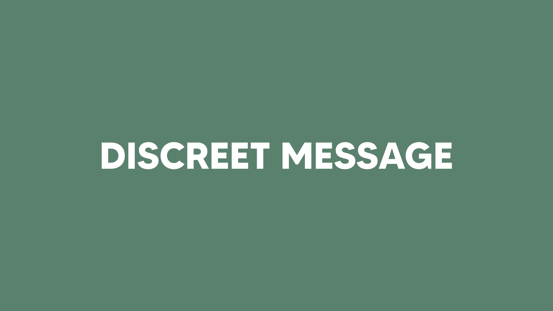 Discreet Message On Sign Example Hard Call Services | Discreet, Moderated Communication Solutions