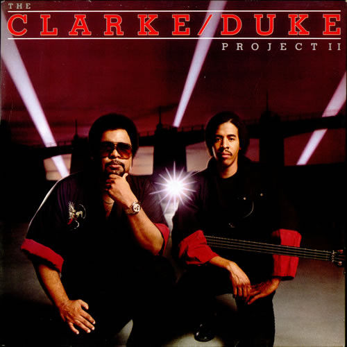 Stanley Clarke / George Duke – The Clarke / Duke Project II