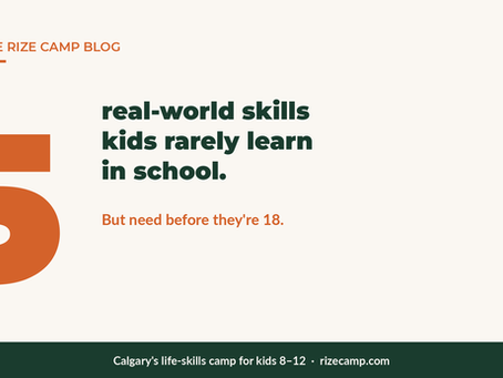 5 real-world skills kids rarely learn in school - Rize Camp Calgary