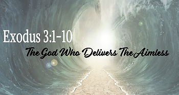 The God Who Delivers the Aimless.png