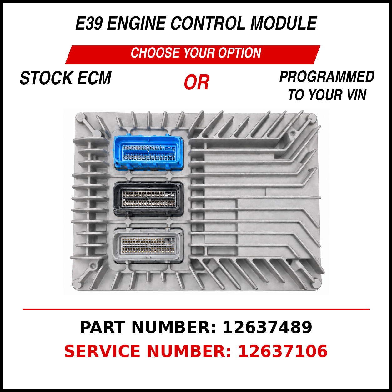 E39 -12637489 l 12637106 l ENGINE CONTROL MODULE