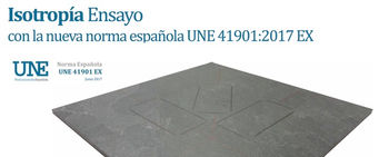 Isotropía ensayo con la nueva norma española UNE 41901:2017 EX