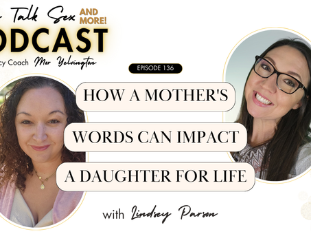 Ep 136: How a Mother's Words Can Impact a Daughter for Life with Lindsey Parson