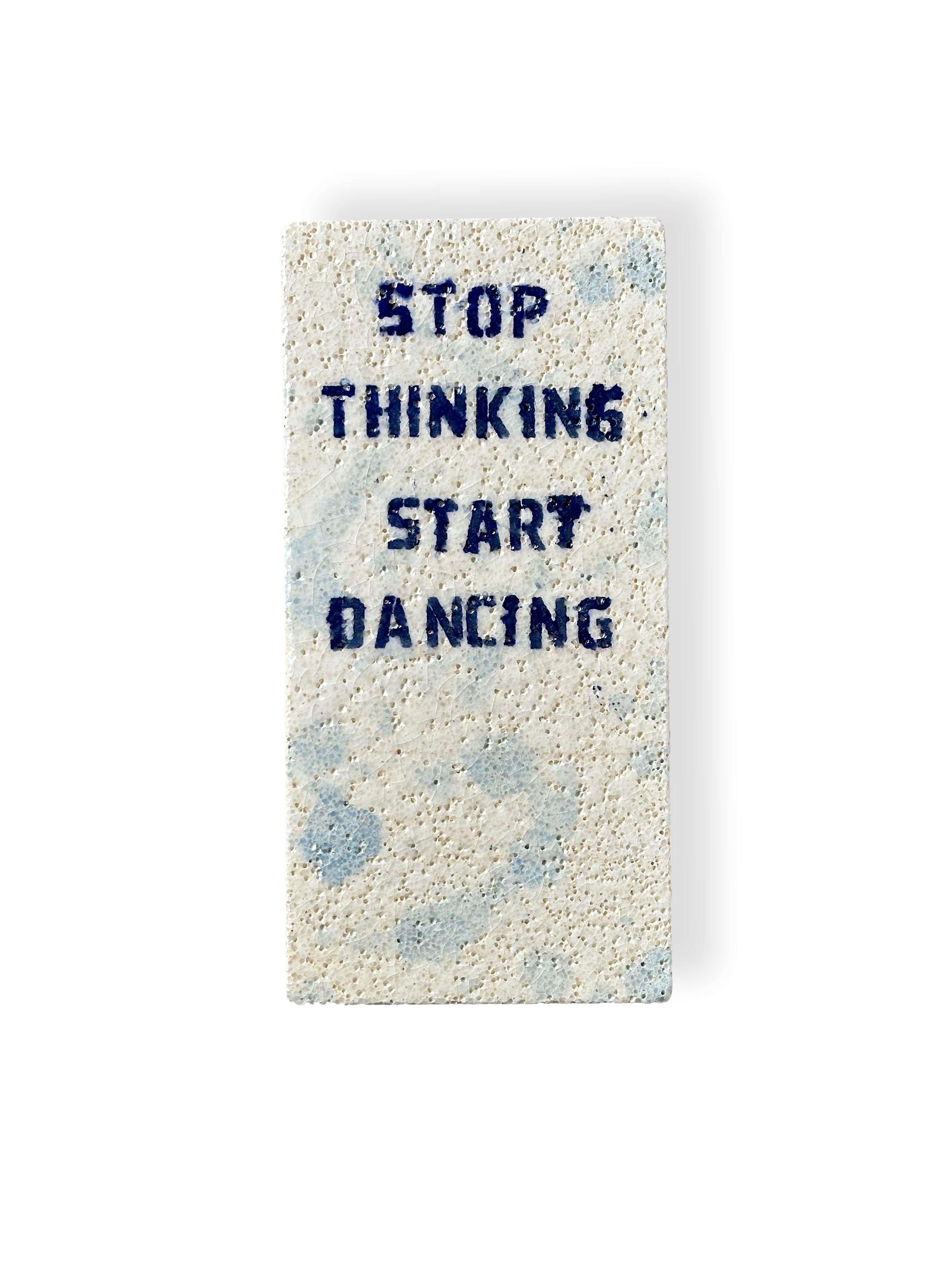 Stop thinking, start dancing