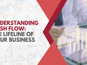 Understanding Cash Flow: The Lifeline of Your Business