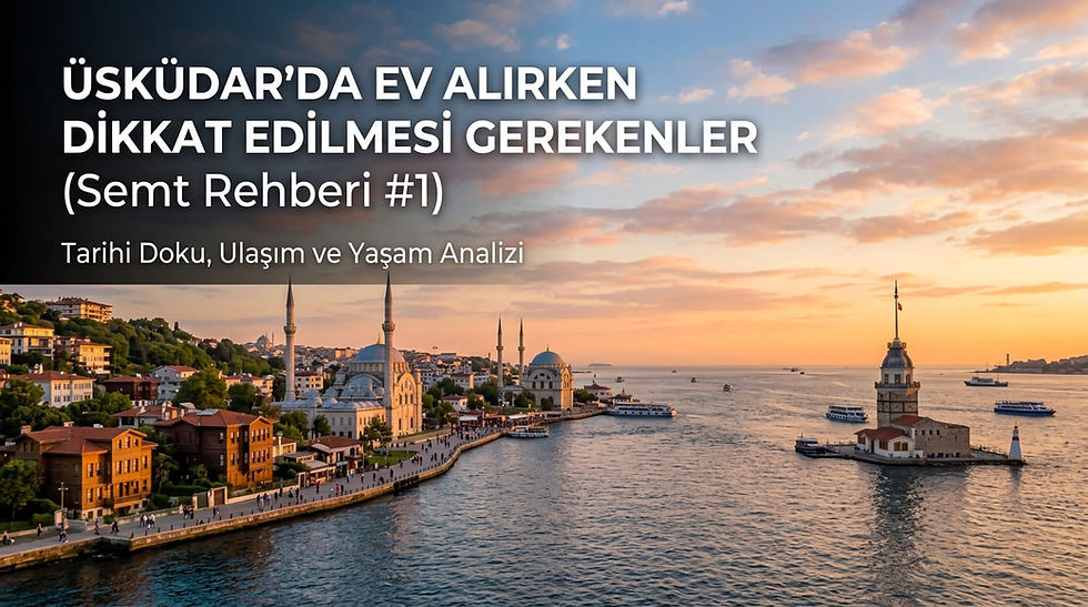 Gün batımında Üsküdar sahil manzarası, Kız Kulesi ve tarihi camilerin yer aldığı arka plan üzerinde "Üsküdar'da Ev Alırken Dikkat Edilmesi Gerekenler (Semt Rehberi #1) - Tarihi Doku, Ulaşım ve Yaşam Analizi" yazılı video kapağı.