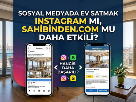 "Emlak dijital pazarlama rehberi: Arka planda deniz manzaralı lüks bir salon eşliğinde, yan yana duran iki akıllı telefonda Instagram gayrimenkul gönderisi ile Sahibinden.com satılık daire ilanını gösteren ve ev satışında hangi platformun daha etkili olduğunu analiz eden kapak görseli."