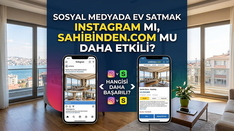 "Emlak dijital pazarlama rehberi: Arka planda deniz manzaralı lüks bir salon eşliğinde, yan yana duran iki akıllı telefonda Instagram gayrimenkul gönderisi ile Sahibinden.com satılık daire ilanını gösteren ve ev satışında hangi platformun daha etkili olduğunu analiz eden kapak görseli."