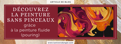 Pour une œuvre vraiment unique, découvrez la peinture sans pinceaux grâce à la peinture fluide