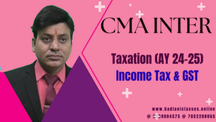CMA Inter: Taxation (AY 24-25)