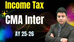 CMA Inter: Income Tax (AY 25-26)