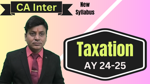 CA Inter: Taxation (AY 24-25)