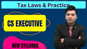 CS Executive: Tax Laws & Practice (AY 24-25)