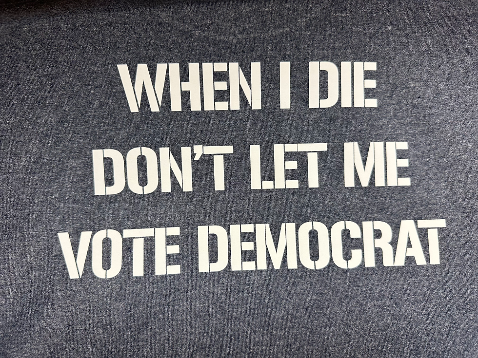 Thumbnail: WHEN I DIE DON'T LET ME VOTE DEMOCRAT-  T-SHIRT
